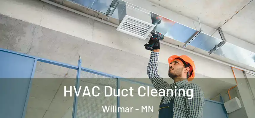 HVAC Duct Cleaning Willmar - MN