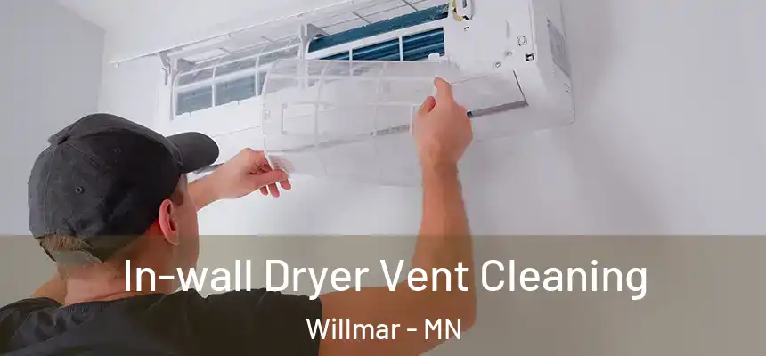  In-wall Dryer Vent Cleaning Willmar - MN
