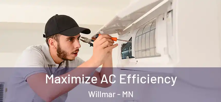  Maximize AC Efficiency Willmar - MN