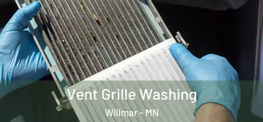  Vent Grille Washing Willmar - MN